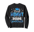 Super Proud Mommy 2026 Graduate Sweatshirt - Trendy Graphic for Adults - T-Shirt, Sweatshirt, Hoodie