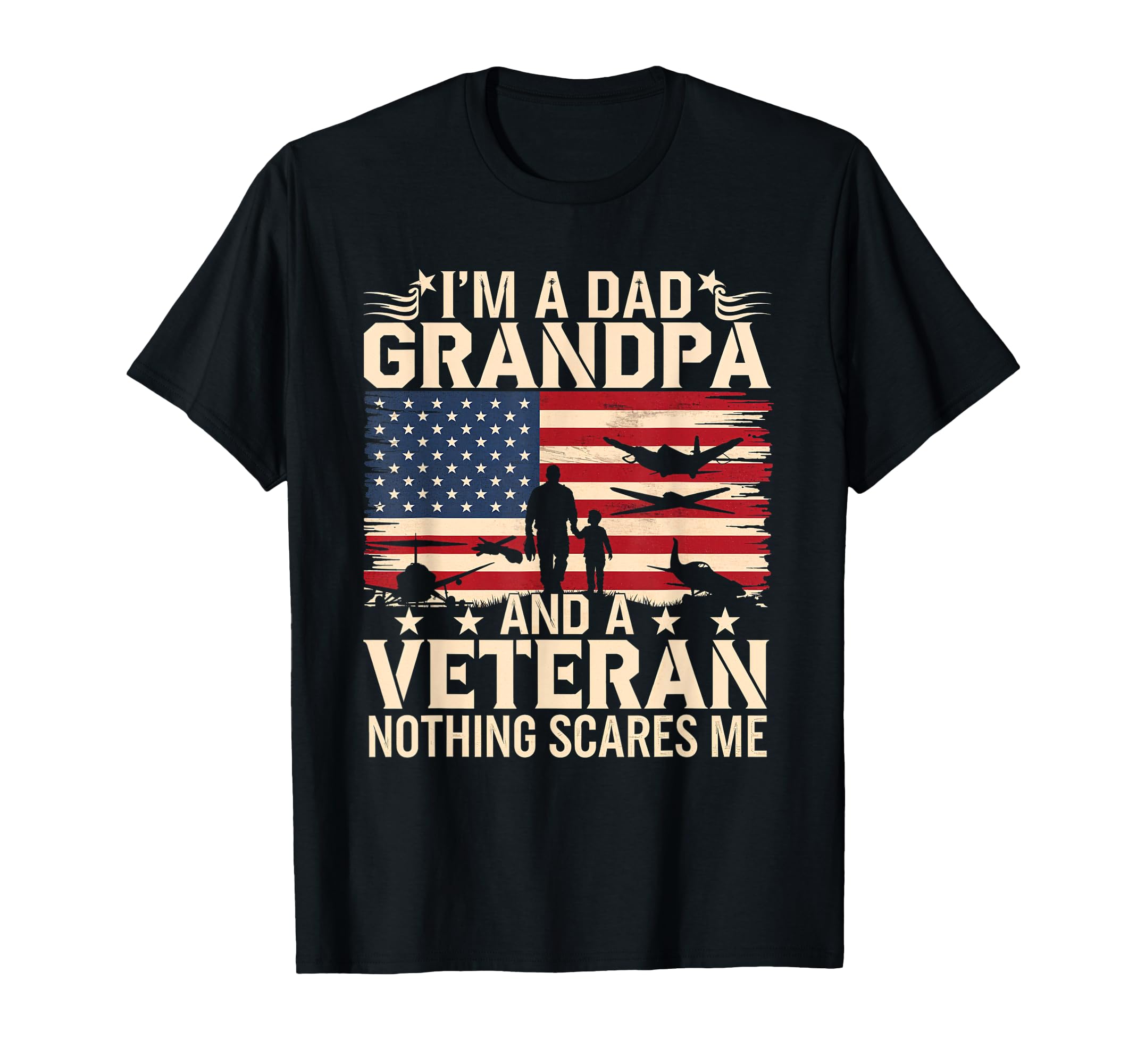 Im Dad Grandpa Veteran Family T-Shirt - Casual Everyday Wear for Adults - T-Shirt, Sweatshirt, Hoodie
