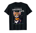 Funny Cat Loves Soccer And Cats Cat Soccer T-Shirt - Unique Graphic Unisex - T-Shirt, Sweatshirt, Hoodie