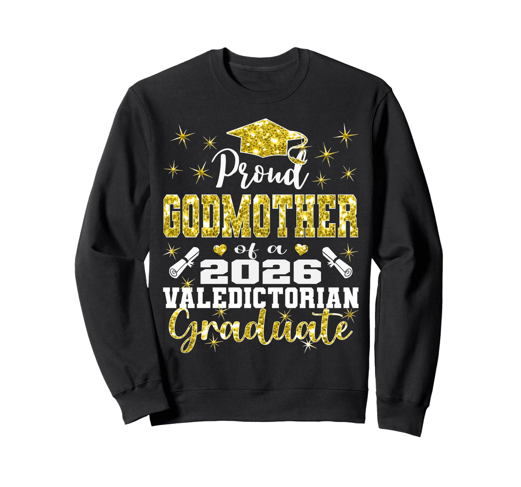 Proud Godmother 2026 Valedictorian Sweatshirt - Aesthetic Graphic Unisex - T-Shirt, Sweatshirt, Hoodie
