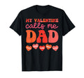 My Valentine Calls Me Dad Groovy T-Shirt - Minimalist Print for Adults - T-Shirt, Sweatshirt, Hoodie