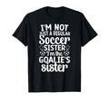 Im Soccer Goalie Sister Soccer Keeper T-Shirt - Graphic Print for Adults - T-Shirt, Sweatshirt, Hoodie