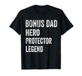 Bonus Dad Hero Protector Legend T-Shirt - Casual Everyday Wear for Adults - T-Shirt, Sweatshirt, Hoodie