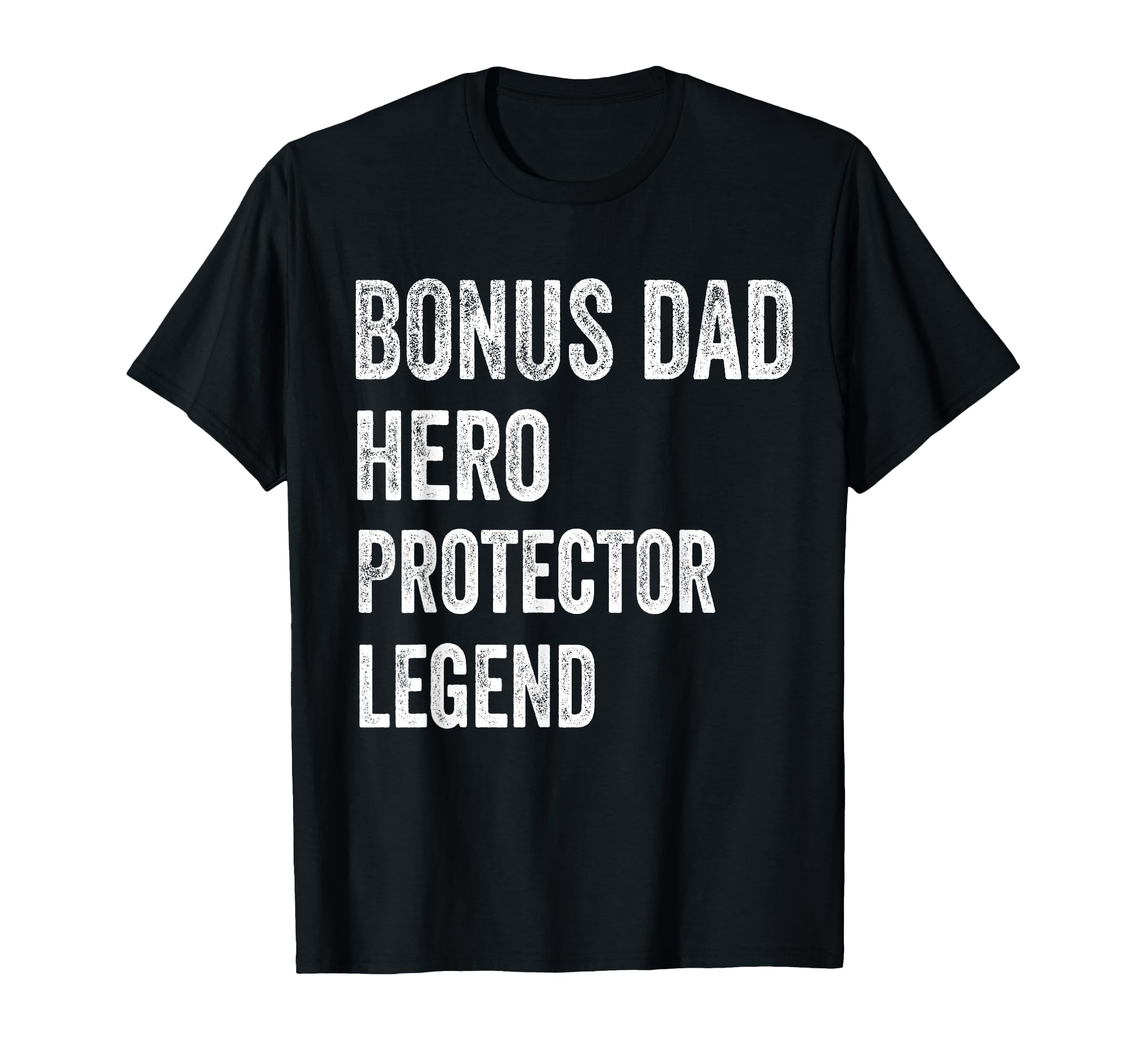 Bonus Dad Hero Protector Legend T-Shirt - Casual Everyday Wear for Adults - T-Shirt, Sweatshirt, Hoodie
