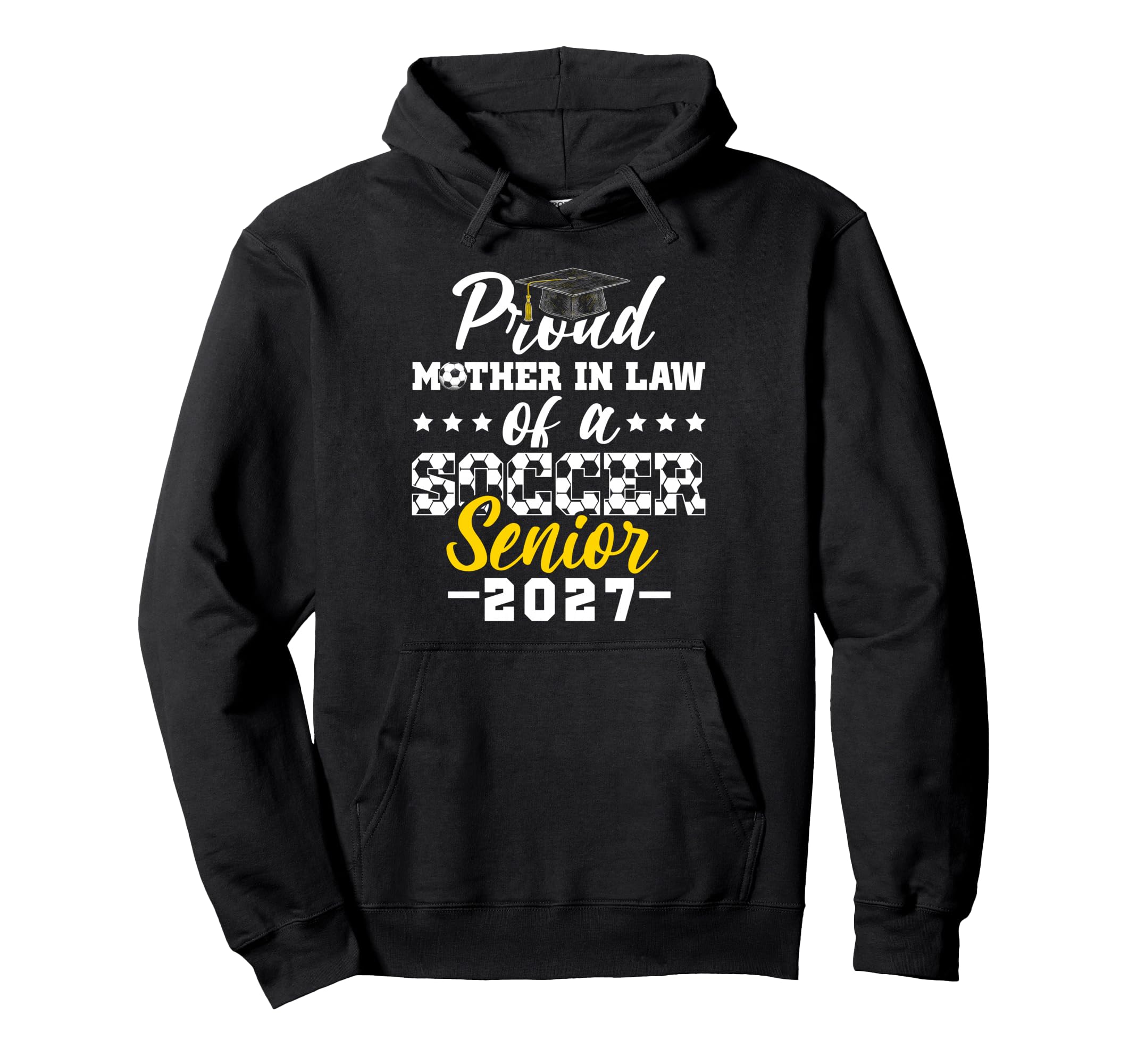 Proud Mother Law Soccer Senior 2027 Hoodie - Graphic Print Men Women - T-Shirt, Sweatshirt, Hoodie