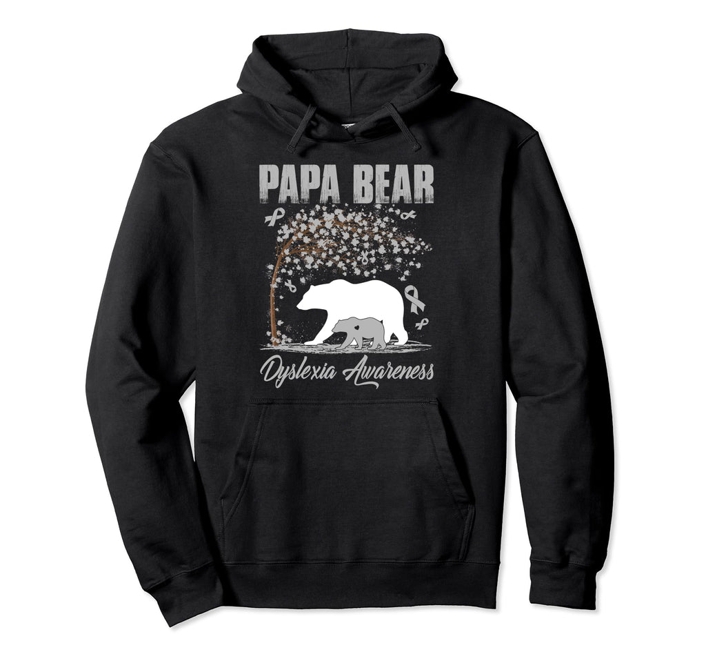Proud Papa Bear Dyslexia Awareness Hoodie - Streetwear Style for Adults - T-Shirt, Sweatshirt, Hoodie