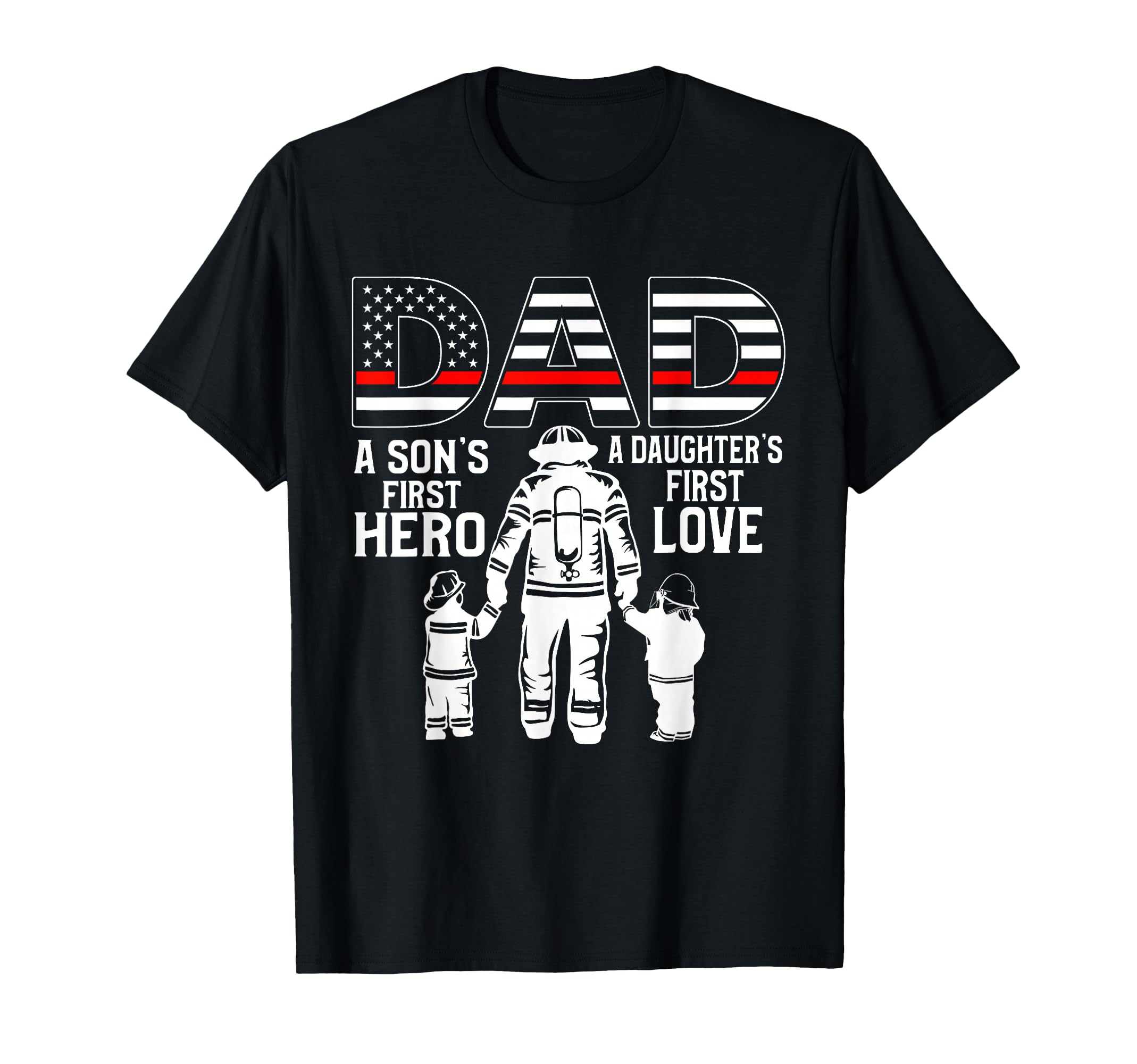 Proud Firefighter Dad Daddy Fireman T-Shirt - Unique Graphic for Adults - T-Shirt, Sweatshirt, Hoodie
