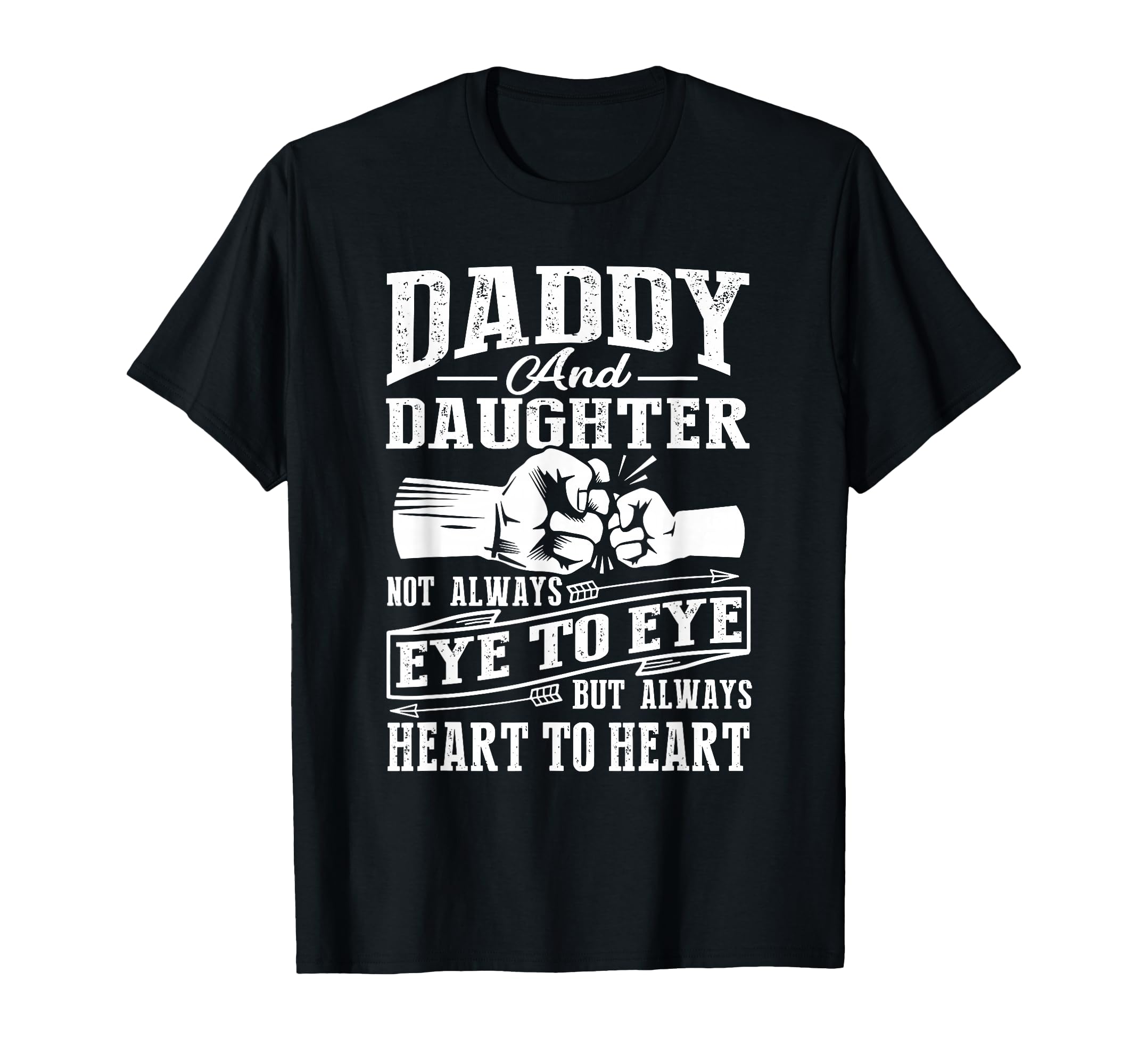 Daddy And Daughter Not Always Eye To T-Shirt - Unique Graphic for Adults - T-Shirt, Sweatshirt, Hoodie