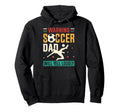 Warning Soccer Dad Yell Loudly Soccer Hoodie - Streetwear Style for Adults - T-Shirt, Sweatshirt, Hoodie