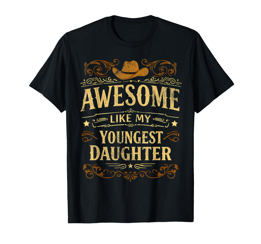 Awesome Like My Youngest Daughter Dad T-Shirt - Custom Art Print Unisex - T-Shirt, Sweatshirt, Hoodie