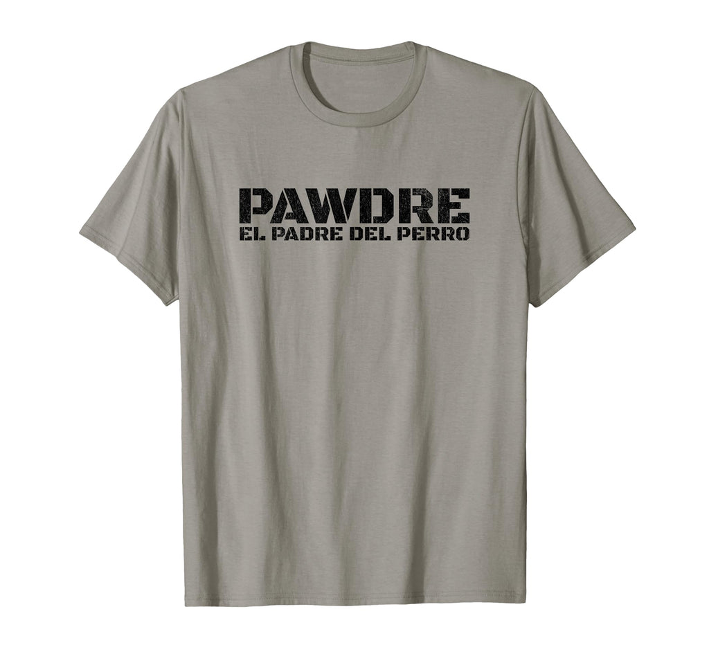 Pawdre El Padre Del Perro Spanish Dog T-Shirt - Trendy Graphic Unisex - T-Shirt, Sweatshirt, Hoodie