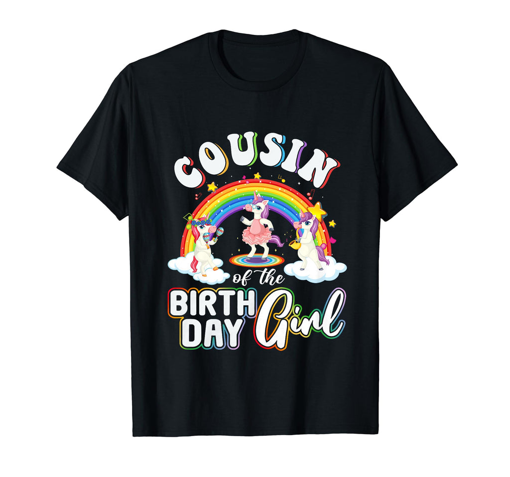 Unicorn Cousin Birthday Matching Party T-Shirt - Novelty Apparel Unisex - T-Shirt, Sweatshirt, Hoodie
