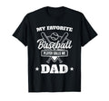 My Favorite Baseball Player Calls T-Shirt - Casual Everyday Wear Men Women - T-Shirt, Sweatshirt, Hoodie