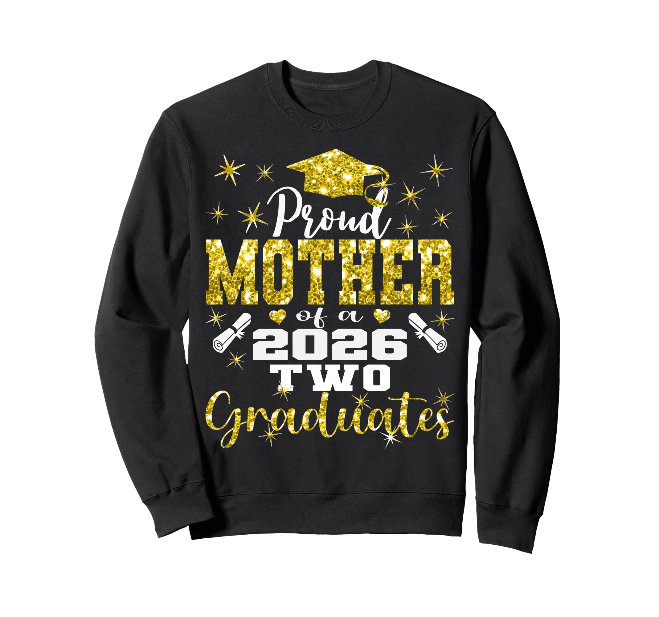 Proud Mother Two 2026 Graduates Sweatshirt - Graphic Print for Adults - T-Shirt, Sweatshirt, Hoodie