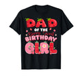 Dad Berry Sweet Birthday Strawberry Party T-Shirt - Novelty Apparel Unisex - T-Shirt, Sweatshirt, Hoodie