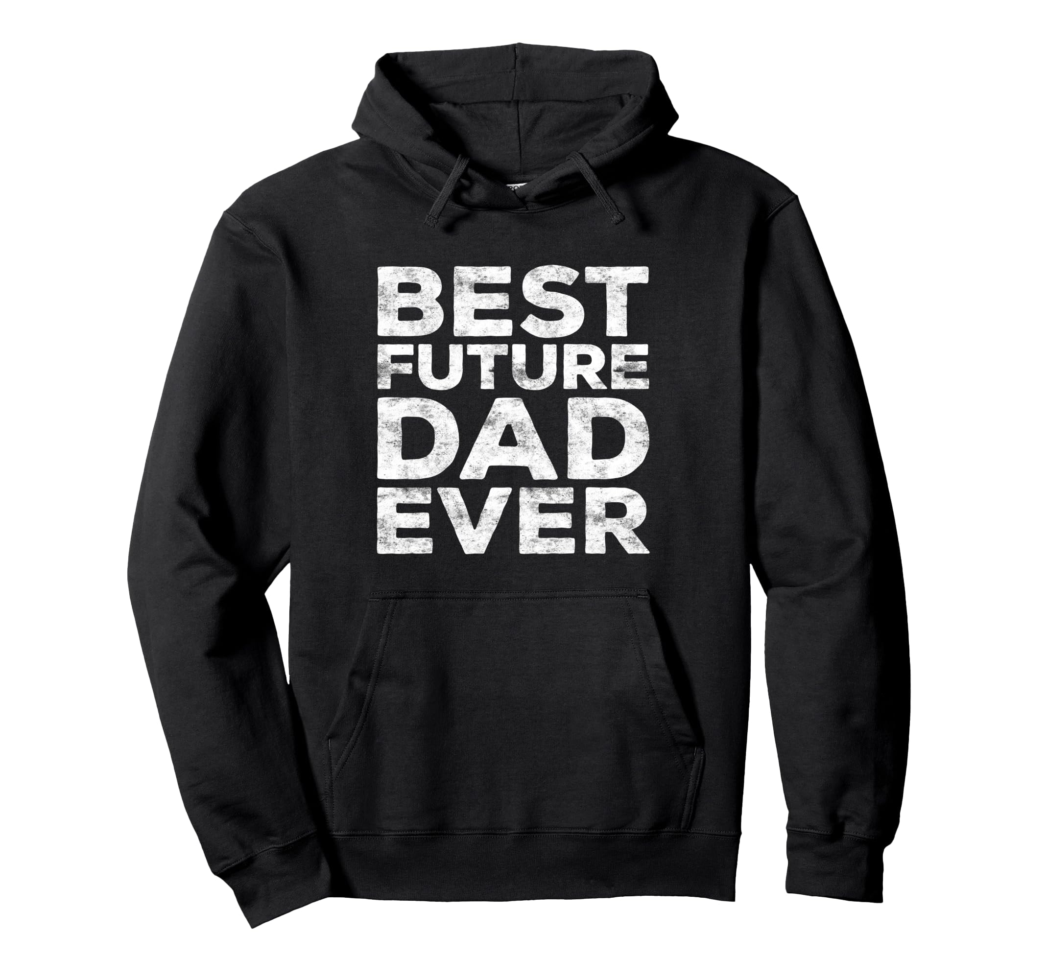 Best Future Dad Ever Fathers Day Hoodie - Minimalist Print Men Women - T-Shirt, Sweatshirt, Hoodie