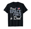 Proud Space Force Dad Us Military T-Shirt - Streetwear Style for Adults - T-Shirt, Sweatshirt, Hoodie