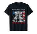 My Dad Is Not Just Veteran Hes My Hero T-Shirt - Custom Art Print Unisex - T-Shirt, Sweatshirt, Hoodie
