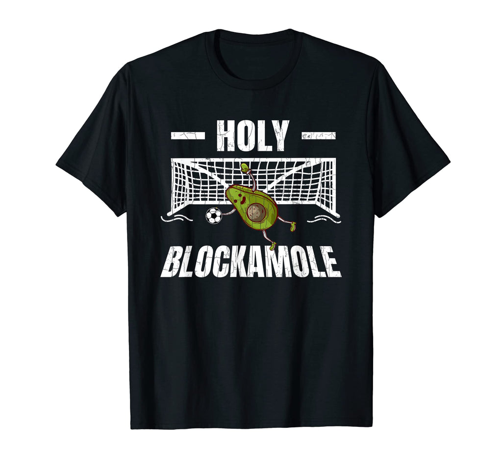 Holy Blockamole Funny Soccer T-Shirt - Casual Everyday Wear for Adults - T-Shirt, Sweatshirt, Hoodie
