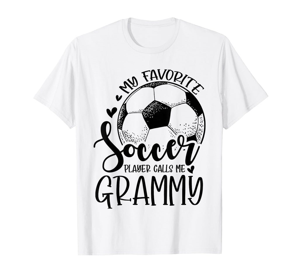 My Favorite Soccer Player Calls Me Grammy T-Shirt - Trendy Graphic Unisex - T-Shirt, Sweatshirt, Hoodie
