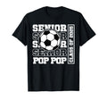 Soccer Senior Pop Pop Class 2025 T-Shirt - Streetwear Style Men Women - T-Shirt, Sweatshirt, Hoodie