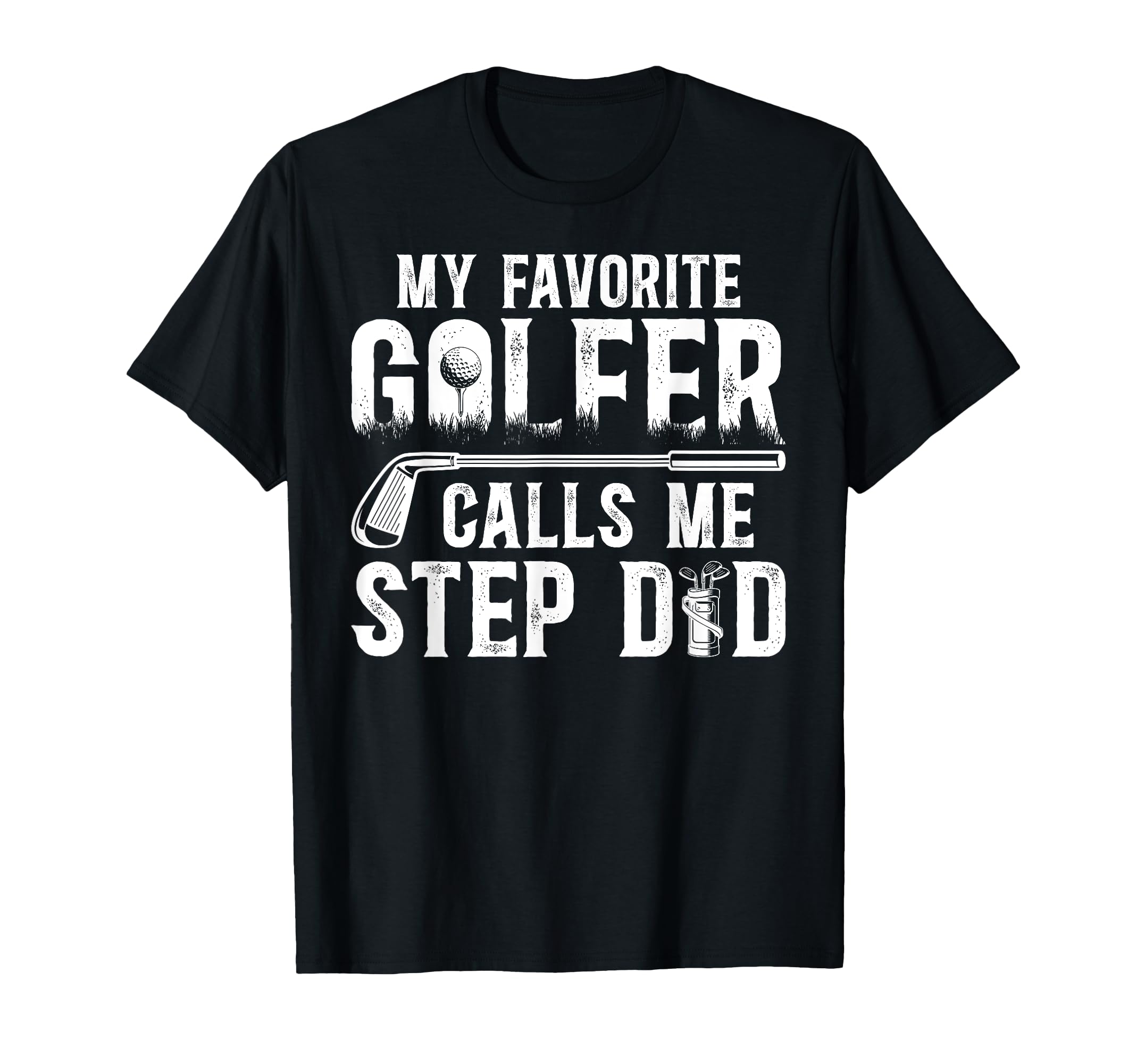 Proud Golf Step Dad Golf Player T-Shirt - Unique Graphic for Adults - T-Shirt, Sweatshirt, Hoodie