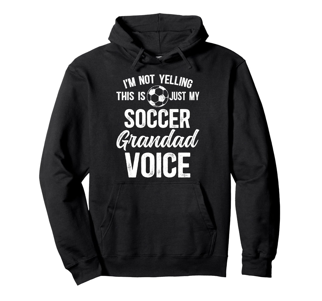 My Soccer Grandad Voice Grandad Soccer Hoodie - Novelty Apparel for Adults - T-Shirt, Sweatshirt, Hoodie