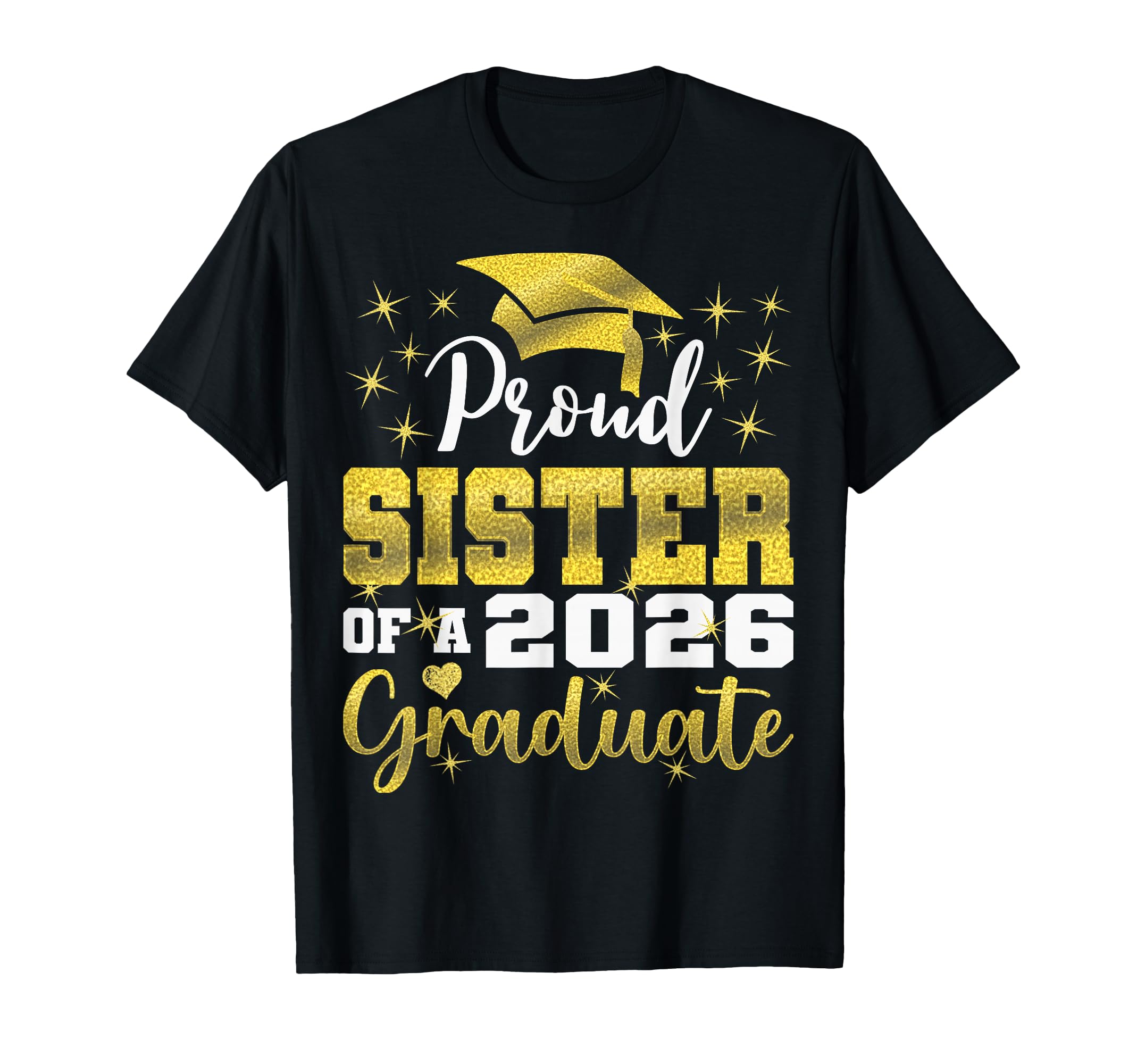 Super Proud Sister 2026 Graduate T-Shirt - Aesthetic Graphic for Adults - T-Shirt, Sweatshirt, Hoodie