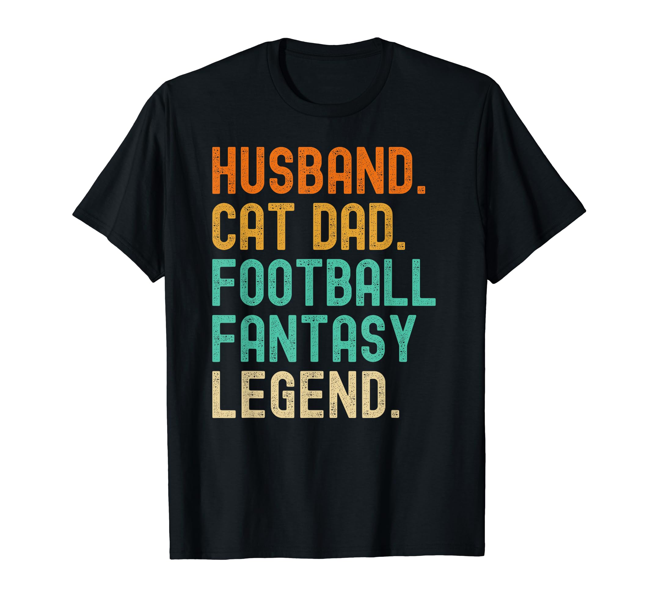 Husband Cat Dad Fantasy Football Legend T-Shirt - Aesthetic Graphic Unisex - T-Shirt, Sweatshirt, Hoodie