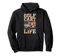 Golf Cart Life Us Flag Golfing Golfer Hoodie - Unique Graphic Men Women - T-Shirt, Sweatshirt, Hoodie