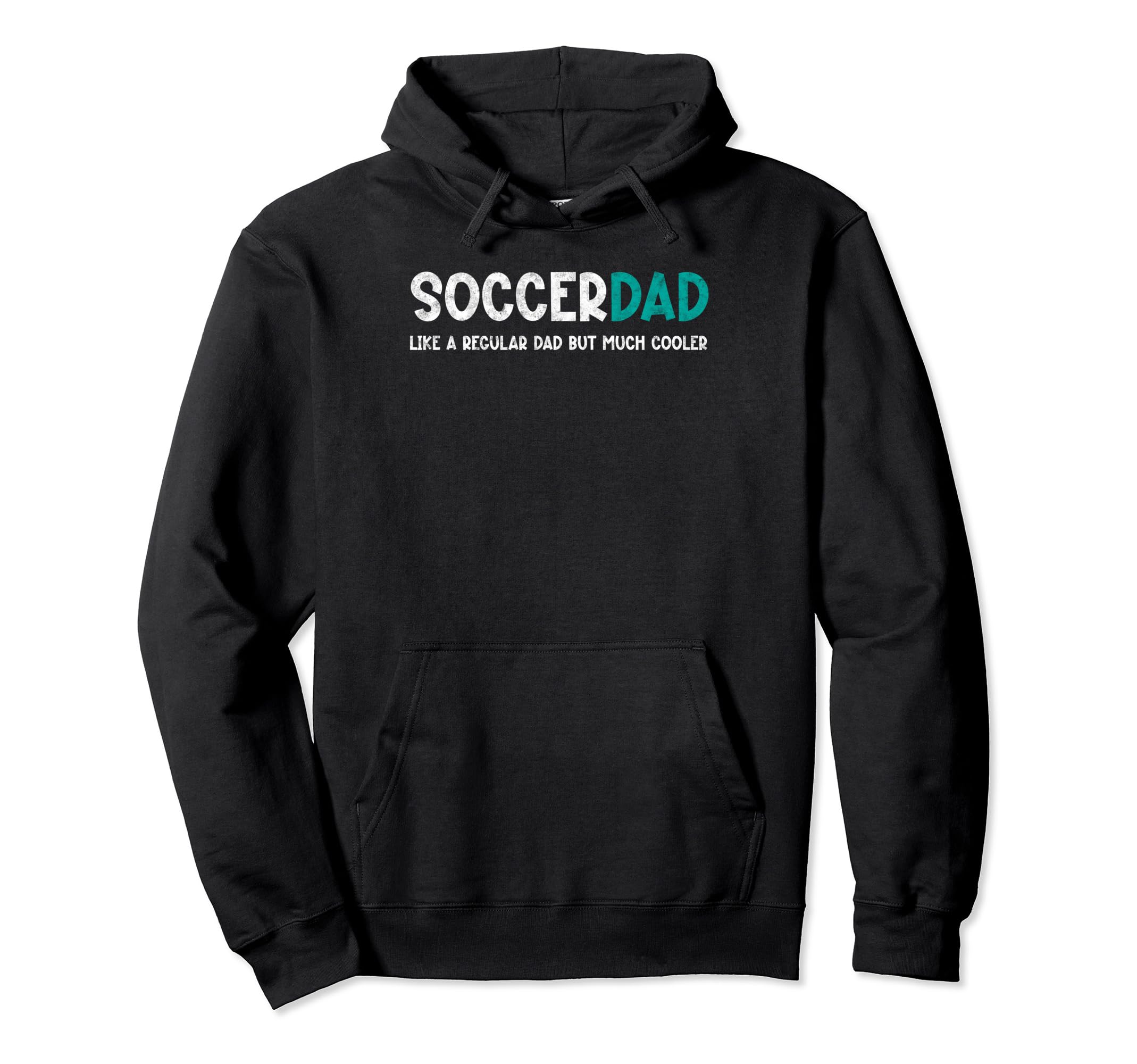 Soccer Dad Like Regular But Cooler Hoodie - Unique Graphic Men Women - T-Shirt, Sweatshirt, Hoodie