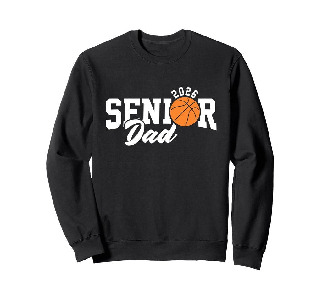 Proud Dad 2026 Senior Graduate Sweatshirt - Fun Novelty Design Men Women - T-Shirt, Sweatshirt, Hoodie