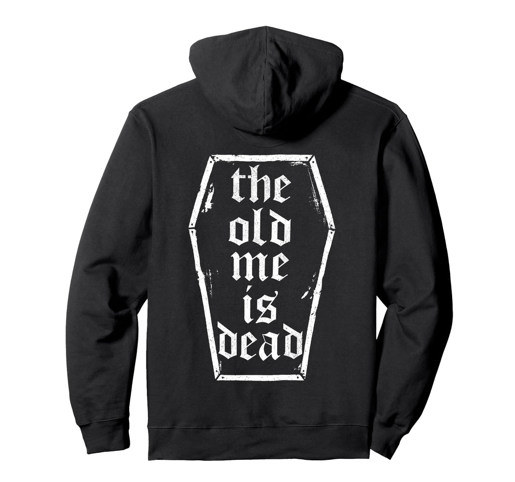 Old Me Is Dead Coffin Funny Gym Back Hoodie - Novelty Apparel for Adults - T-Shirt, Sweatshirt, Hoodie