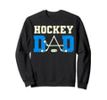 Hockey Dad Tees Hockey Lovers Sweatshirt - Streetwear Style Unisex - T-Shirt, Sweatshirt, Hoodie
