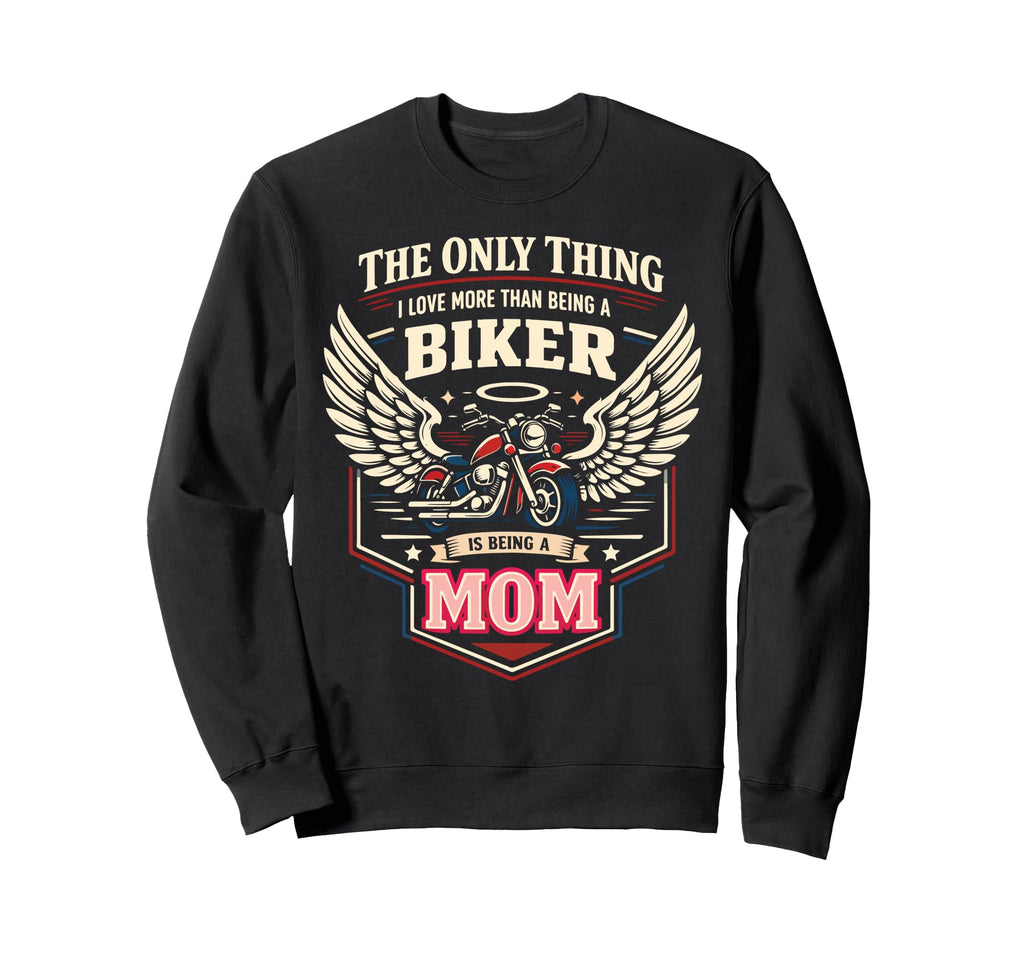 Motorcycle Biker Mom Only Sweatshirt - Casual Everyday Wear Men Women - T-Shirt, Sweatshirt, Hoodie