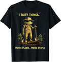 I Bury Things Maybe Plants People Frog Funny - Adult & Kids T-Shirts, Sweatshirts & Hoodies apparel design preview 1
