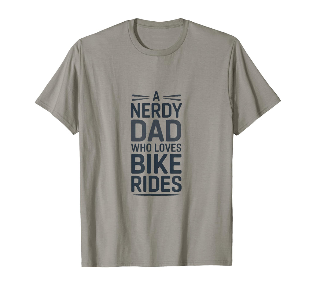 Nerdy Dad Who Loves Bike Rides T-Shirt - Streetwear Style Men Women - T-Shirt, Sweatshirt, Hoodie