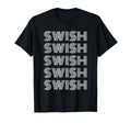 Swish Basketball Game Day Fans T-Shirt - Casual Everyday Wear for Adults - T-Shirt, Sweatshirt, Hoodie