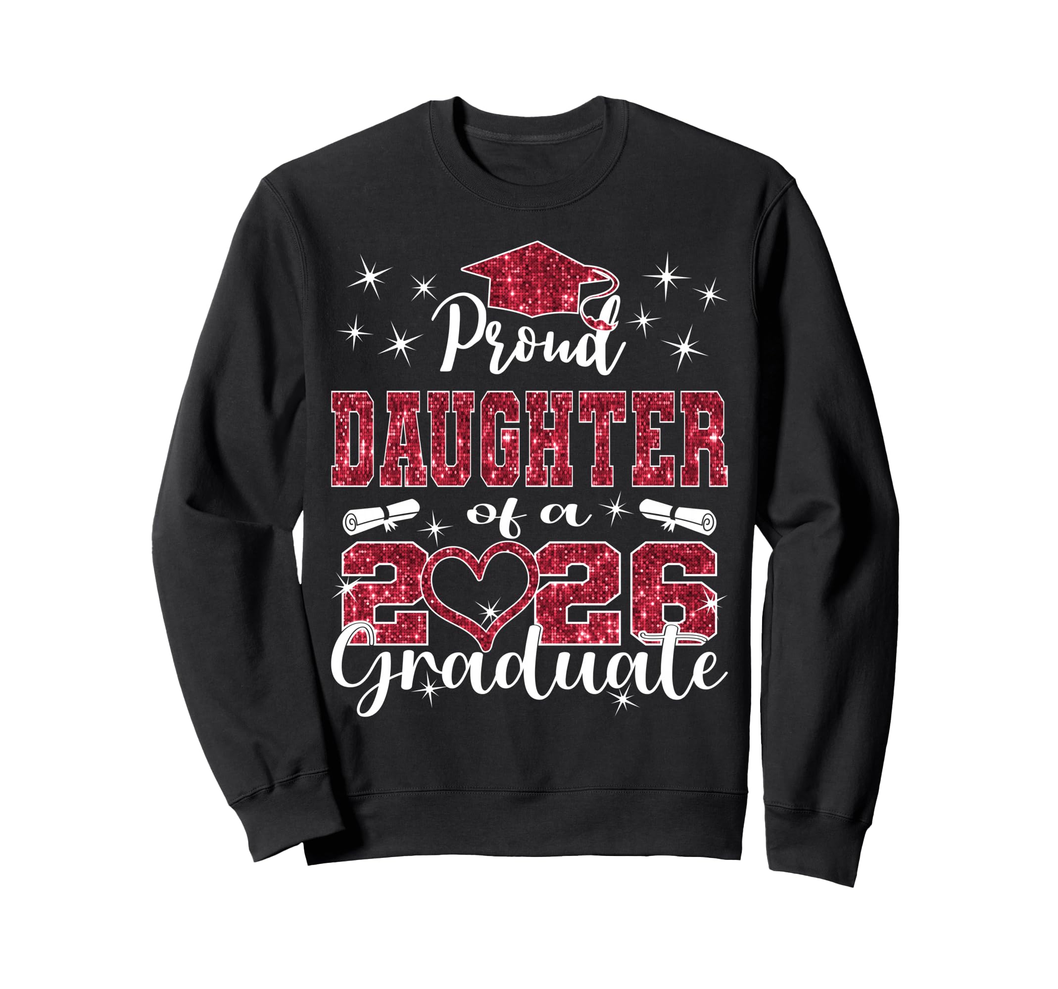 Super Proud Daughter 2026 Graduate Sweatshirt - Custom Art Print Unisex - T-Shirt, Sweatshirt, Hoodie