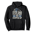 Stepdad Police Officer Im Dad That Hoodie - Fun Novelty Design Unisex - T-Shirt, Sweatshirt, Hoodie