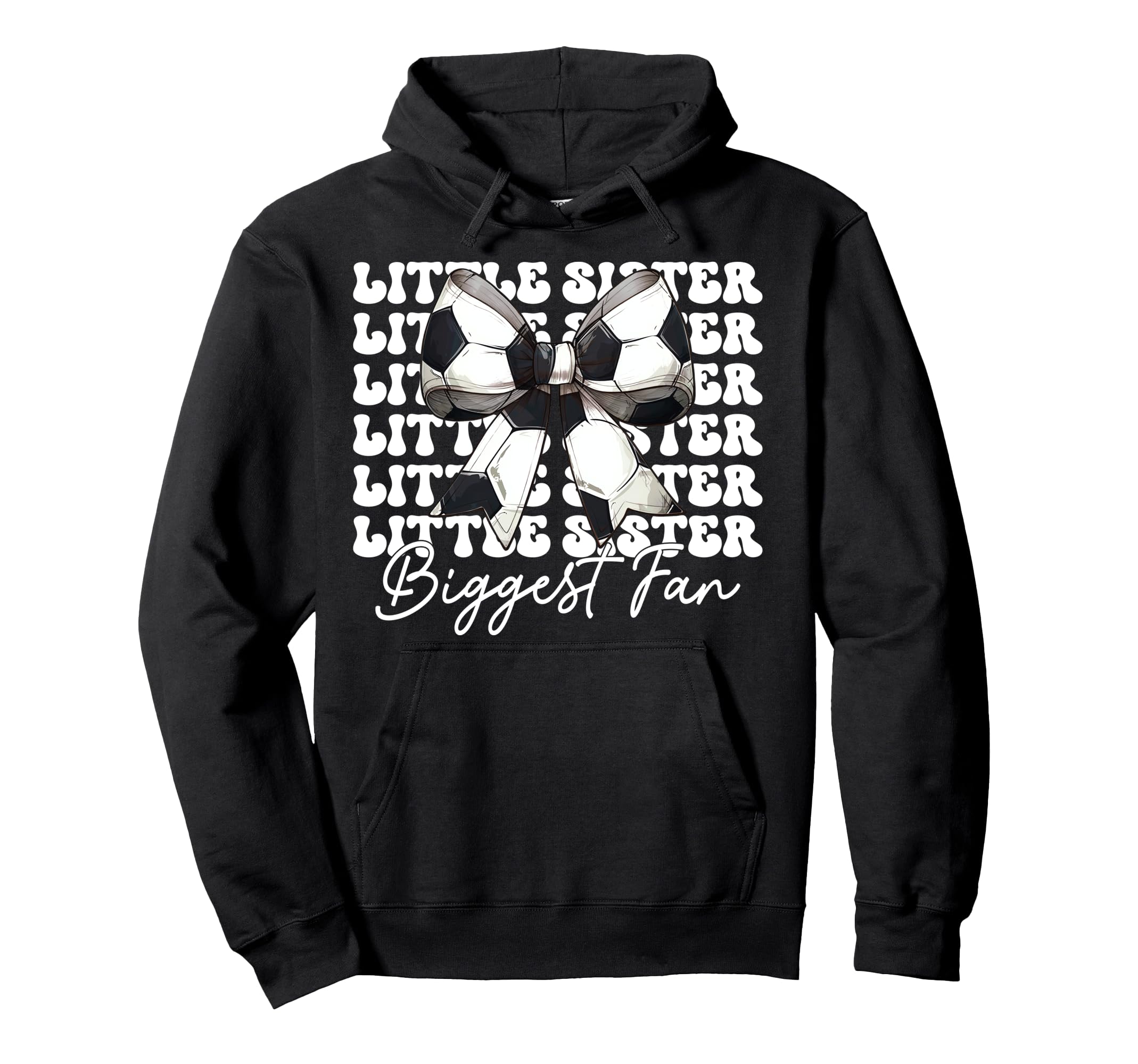 Little Sister Biggest Fan Soccer Sister Hoodie - Custom Art Print Unisex - T-Shirt, Sweatshirt, Hoodie