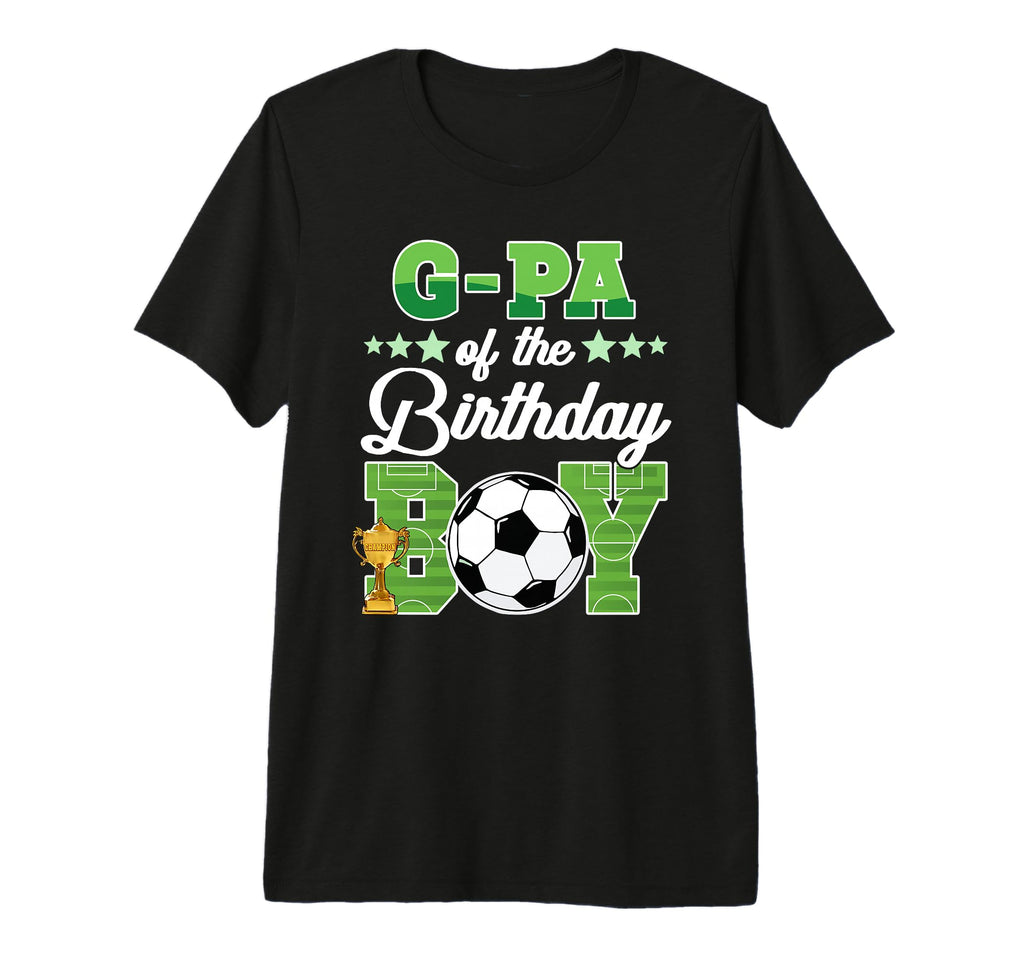 Soccer G Pa Birthday Party Soccer T-Shirt - Novelty Apparel for Adults - T-Shirt, Sweatshirt, Hoodie