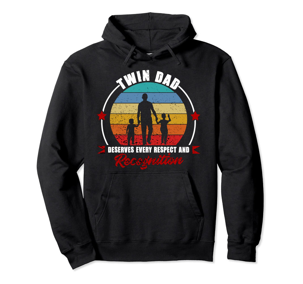 Twin Dad Deserves Every Respect Hoodie - Casual Everyday Wear for Adults - T-Shirt, Sweatshirt, Hoodie