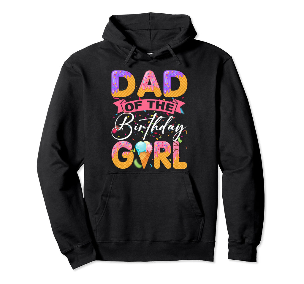 Dad Birthday Ice Cream Party Family Hoodie - Aesthetic Graphic Unisex - T-Shirt, Sweatshirt, Hoodie