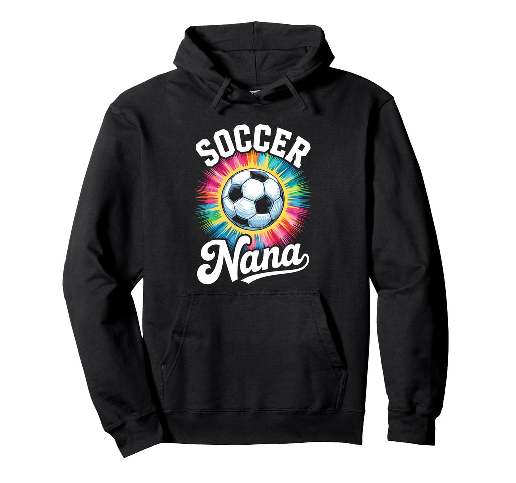 Soccer Nana Grandma Tie Dye Hoodie - Casual Everyday Wear Men Women - T-Shirt, Sweatshirt, Hoodie