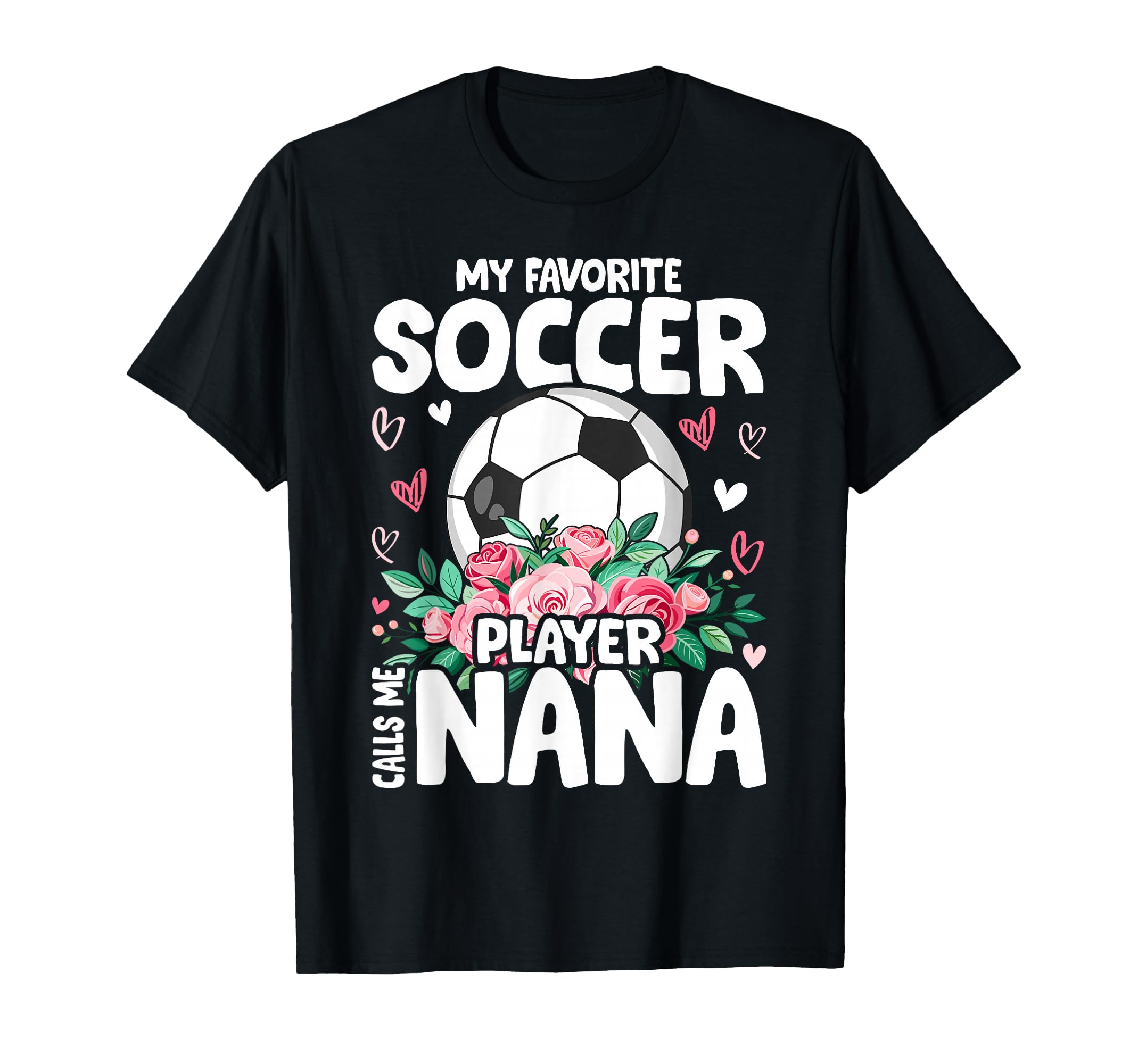 My Favorite Soccer Player Calls Me T-Shirt - Fun Novelty Design for Adults - T-Shirt, Sweatshirt, Hoodie