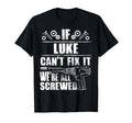 Luke Gift Name Fix It Funny Birthday T-Shirt - Fun Novelty Design Unisex - T-Shirt, Sweatshirt, Hoodie