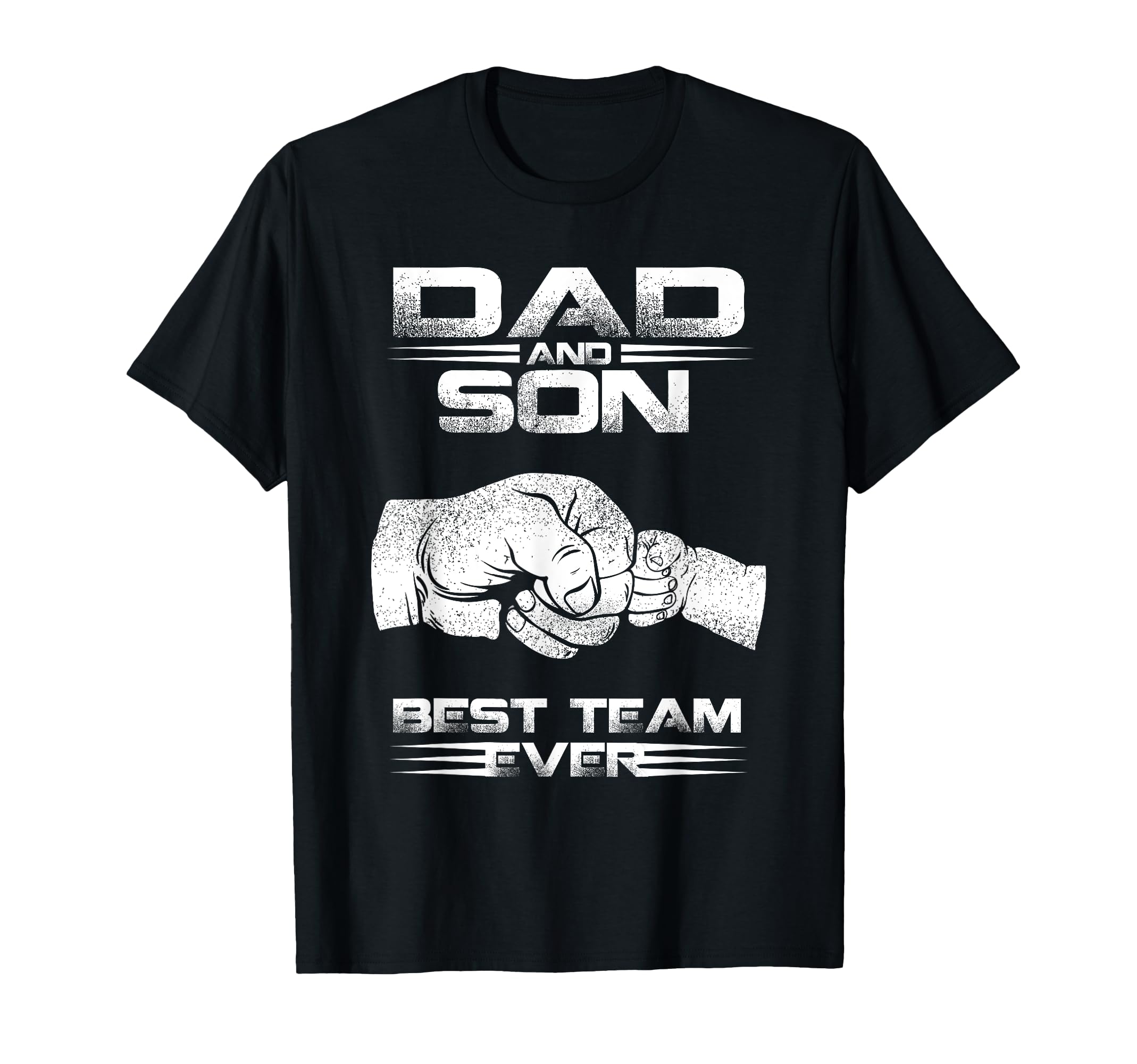 Dad And Son Best Team Ever Matching T-Shirt - Fun Novelty Design Unisex - T-Shirt, Sweatshirt, Hoodie