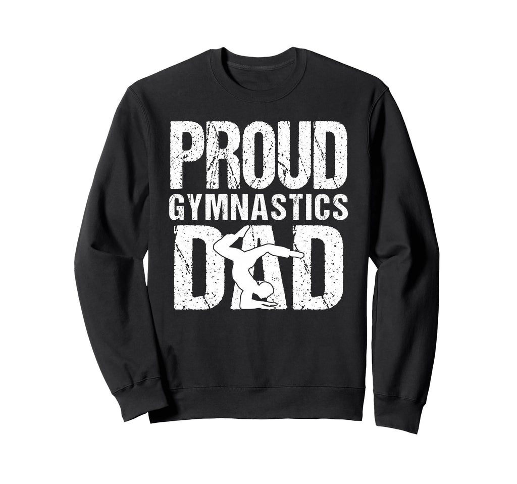 Proud Gymnastics Dad Game Day Sweatshirt - Streetwear Style for Adults - T-Shirt, Sweatshirt, Hoodie