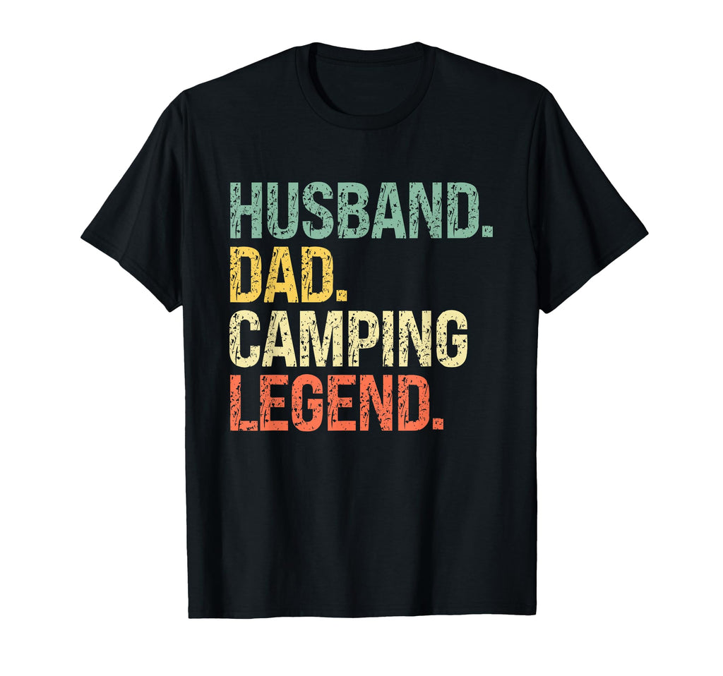 Husband Dad Camping Legend Fathers T-Shirt - Fun Novelty Design Men Women - T-Shirt, Sweatshirt, Hoodie